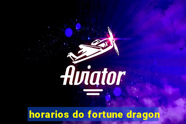 horarios do fortune dragon